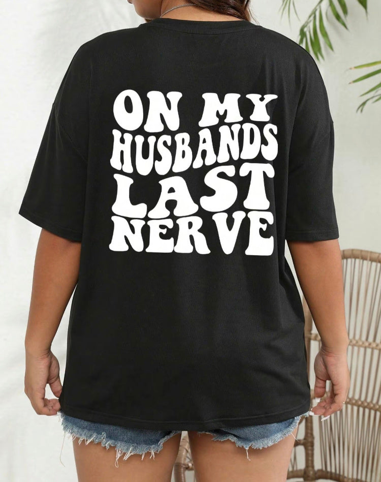 "On My Husband's Last Nerve" Oversized T-Shirt – Funny Wife Life Graphic Tee, Casual Short Sleeve Top